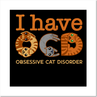 I Have OCD - Obsessive Cat Disorder - Cute Kawaii Kittens Posters and Art